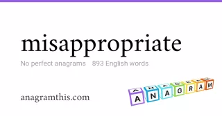 misappropriate - 893 English anagrams