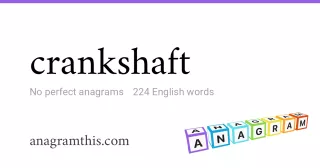crankshaft - 224 English anagrams