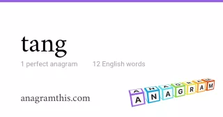 tang - 12 English anagrams