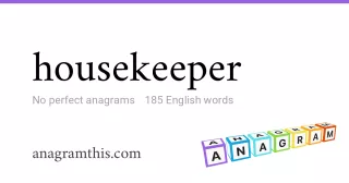 housekeeper - 185 English anagrams