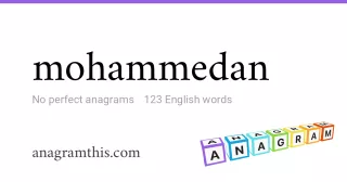 mohammedan - 123 English anagrams