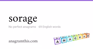 sorage - 69 English anagrams