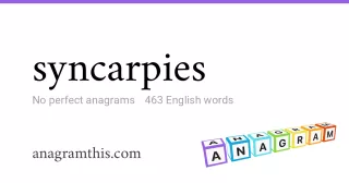 syncarpies - 463 English anagrams