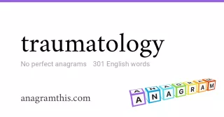 traumatology - 301 English anagrams