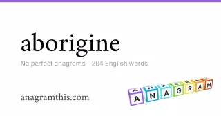 aborigine - 204 English anagrams