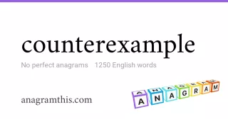 counterexample - 1,250 English anagrams