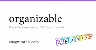 organizable - 522 English anagrams