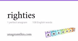righties - 108 English anagrams