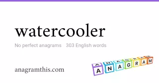 watercooler - 303 English anagrams