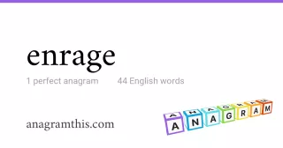 enrage - 44 English anagrams