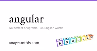 angular - 54 English anagrams