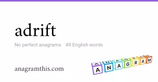 adrift - 49 English anagrams