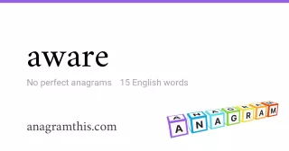 aware - 15 English anagrams