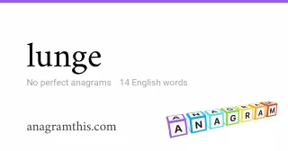 lunge - 14 English anagrams