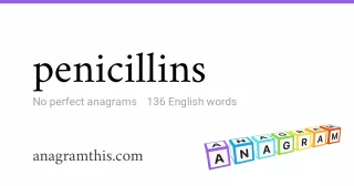 penicillins - 136 English anagrams