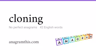 cloning - 42 English anagrams