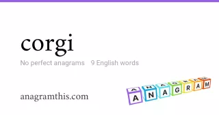 corgi - 9 English anagrams