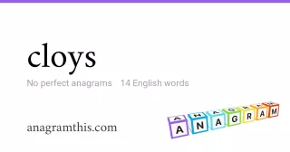 cloys - 14 English anagrams