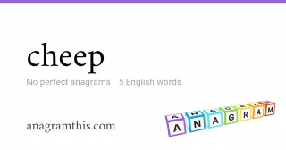 cheep - 5 English anagrams