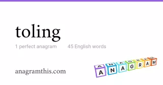 toling - 45 English anagrams