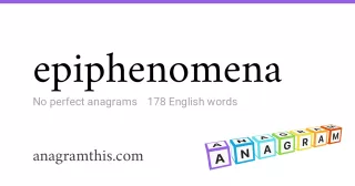 epiphenomena - 178 English anagrams