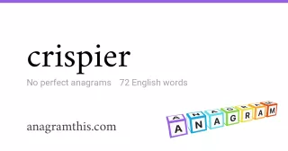 crispier - 72 English anagrams