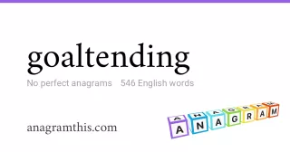 goaltending - 546 English anagrams