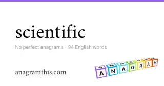 scientific - 94 English anagrams