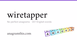 wiretapper - 201 English anagrams