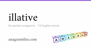 illative - 74 English anagrams