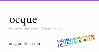 ocque - 3 English anagrams