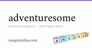adventuresome - 1,298 English anagrams