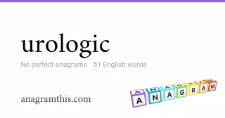 urologic - 51 English anagrams