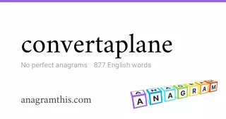 convertaplane - 877 English anagrams