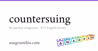 countersuing - 817 English anagrams
