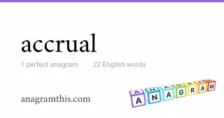 accrual - 22 English anagrams