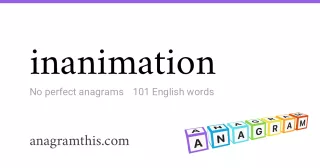 inanimation - 101 English anagrams