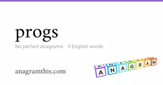 progs - 9 English anagrams
