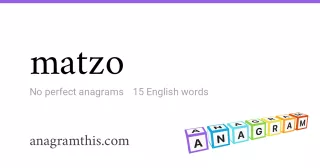 matzo - 15 English anagrams
