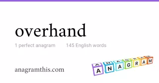 overhand - 145 English anagrams