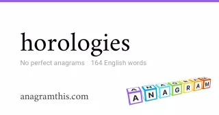 horologies - 164 English anagrams
