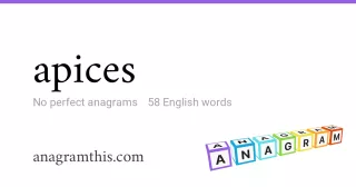 apices - 58 English anagrams