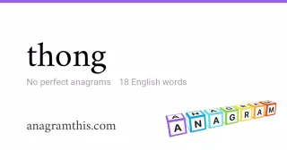 thong - 18 English anagrams