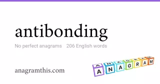 antibonding - 206 English anagrams
