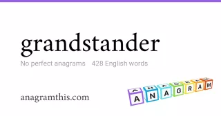 grandstander - 428 English anagrams