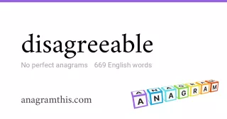 disagreeable - 669 English anagrams