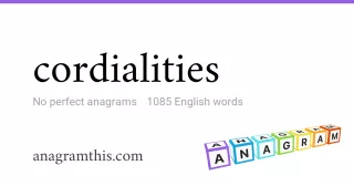 cordialities - 1,085 English anagrams
