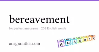bereavement - 208 English anagrams