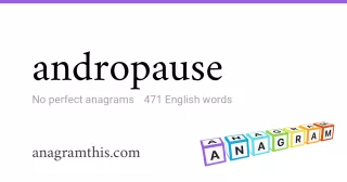 andropause - 471 English anagrams