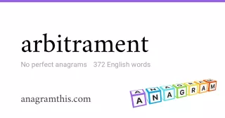 arbitrament - 372 English anagrams